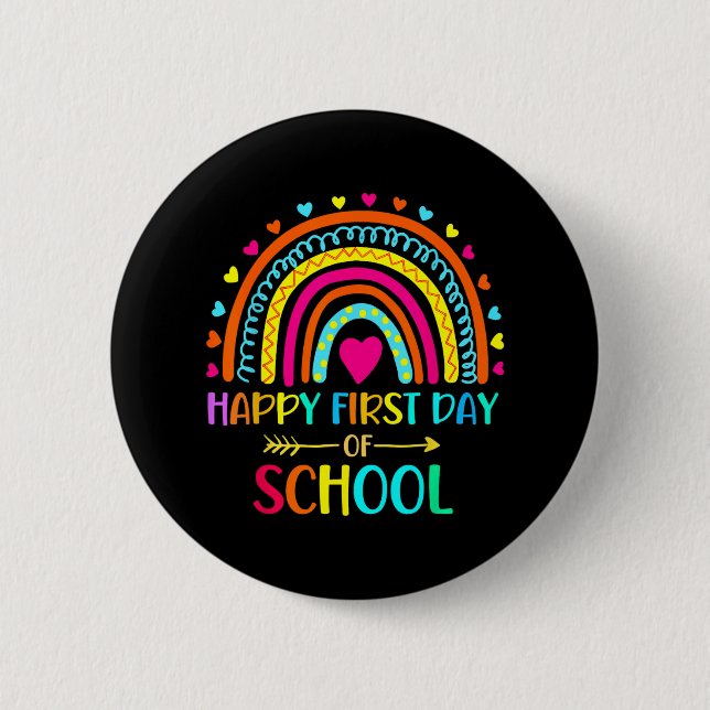 Happy First Day Of School Rainbow Back To School T 6 Cm Round Badge (Front)