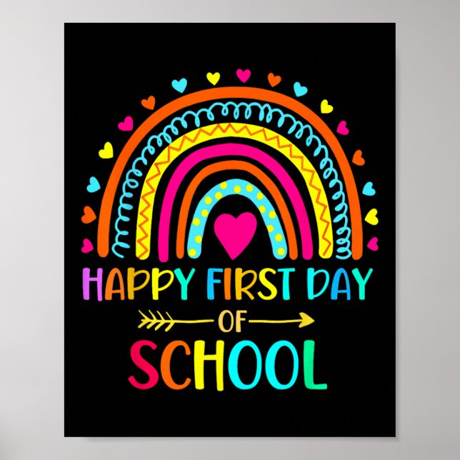 Happy First Day Of School Rainbow Back To School T Poster (Front)