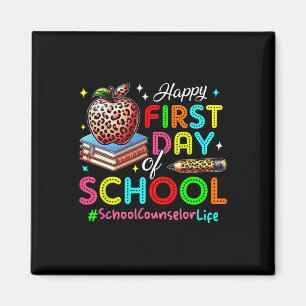 Happy First Day Of School School Counsellor Costum Magnet