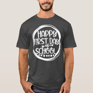 Happy First Day of School Shirt Teachers Students 