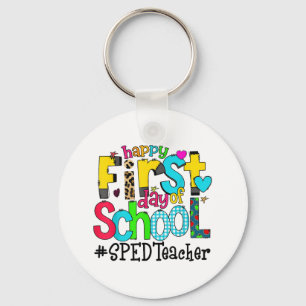 Happy First Day Of School Sped Teacher Life _1 Key Ring
