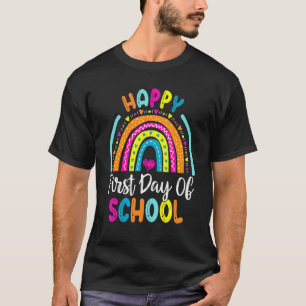 Happy First Day Of School Studen Teacher Back To S T-Shirt