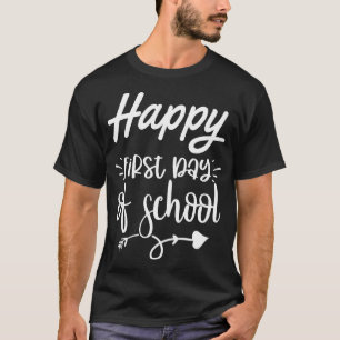 Happy First Day Of School T-Shirt