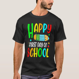 Happy First Day Of School Teacher Back To School G T-Shirt