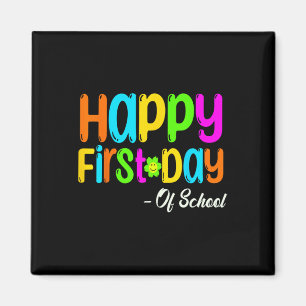 Happy First Day Of School Teacher Back To School S Magnet