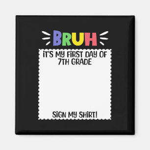 Happy First Day Of School Teacher First Day Of 7th Magnet