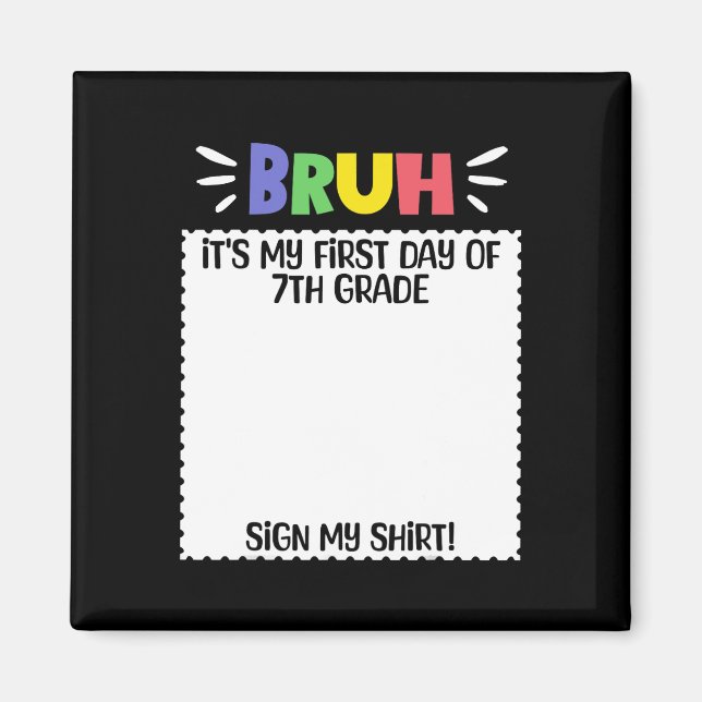 Happy First Day Of School Teacher First Day Of 7th Magnet (Front)