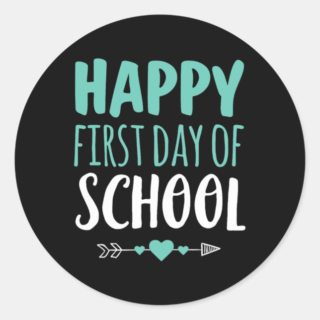 Happy First Day Of School  Teacher Student Arrow C Classic Round Sticker (Front)