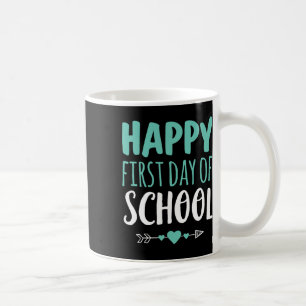 Happy First Day Of School Teacher Student Arrow Cu Coffee Mug