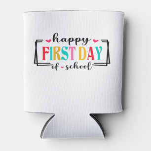 Happy First Day of School Teacher Student Back to Can Cooler