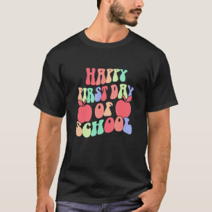 Happy First Day Of School Teacher Student Graduati T-Shirt