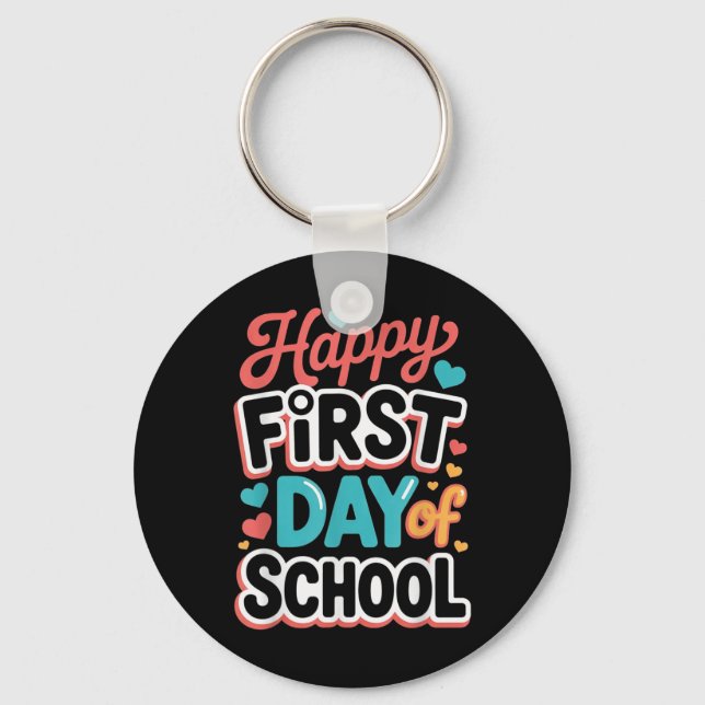 Happy First Day Of School Teacher Student  Key Ring (Front)