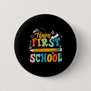Happy First Day Of School Teacher Student Kid Back 6 Cm Round Badge