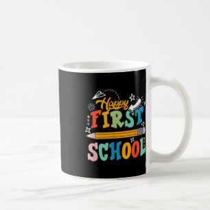 Happy First Day Of School Teacher Student Kid Back Coffee Mug