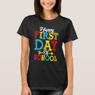 Happy First Day Of School  Teacher Students 2 T-Shirt