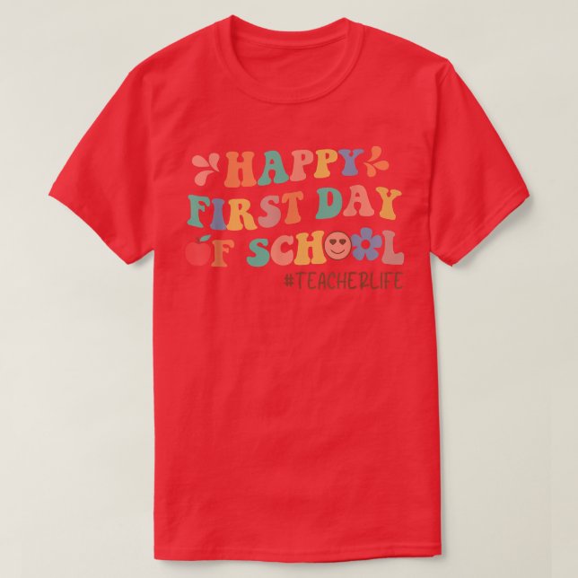 Happy First Day Of School Teacherlife  T-Shirt (Design Front)
