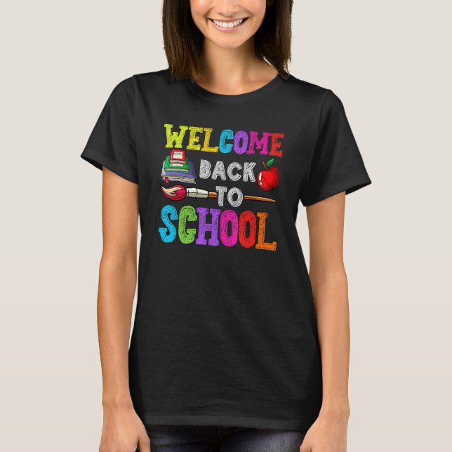 Happy First Day Of School Teachers Back To School  T-Shirt (Front)