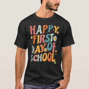 Happy First Day Of School Teachers Boys Girls Back T-Shirt