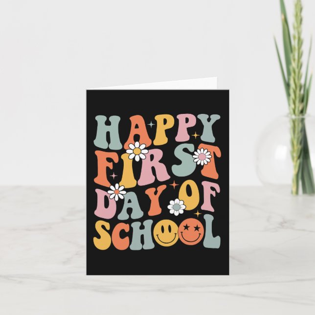 Happy First Day Of School  Teachers Kids Back To S Card (Front)