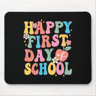 Happy First Day Of School  Teachers Kids Back To S Mouse Pad