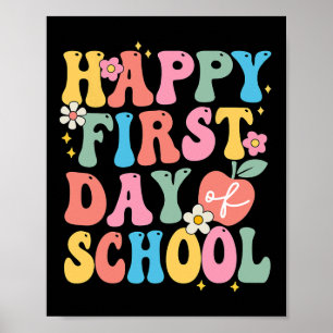 Happy First Day Of School  Teachers Kids Back To S Poster