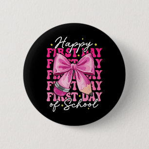 Happy First Day Of School Teachers Pencil Bow Ck T 6 Cm Round Badge