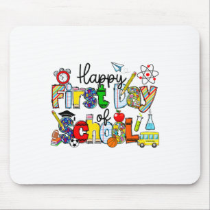Happy First Day Of School Teachers Students Ck To Mouse Pad
