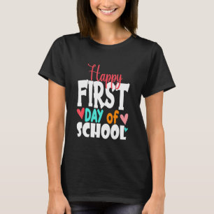 Happy First Day Of School Teachers Students Paren T-Shirt