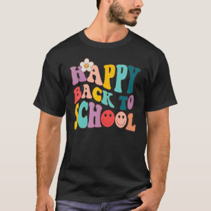 Happy First Day Of School Teachers Students Typog T-Shirt