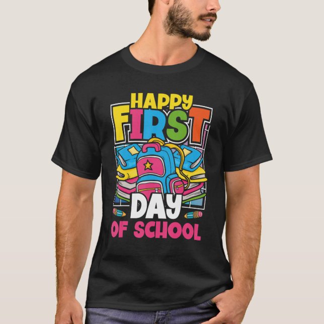 Happy First Day Of School Teachers Women Student B T-Shirt (Front)
