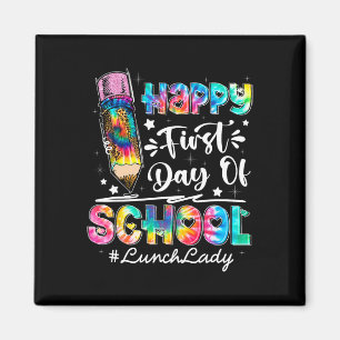 Happy First Day Of School Team Lunch Lady Back To Magnet