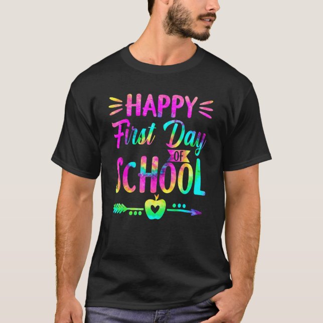 Happy First Day Of School Tie Dye Students And Tea T-Shirt (Front)