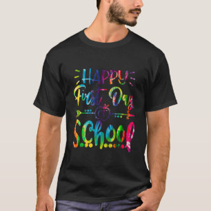 Happy First Day Of School Tie Dye Students And Tea T-Shirt