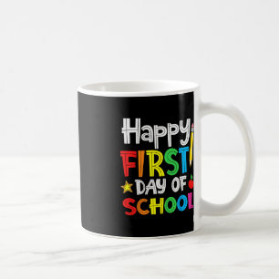 Happy First Day of School Welcome Back to School  Coffee Mug