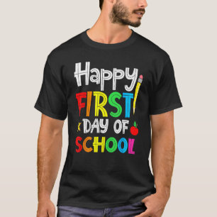 Happy First Day Of School Welcome Back To School T T-Shirt