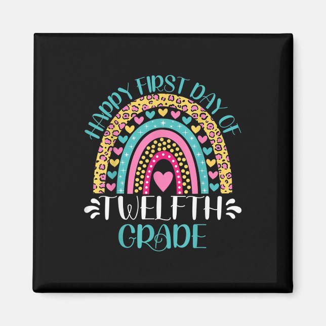 Happy First Day Of Twelfth Grade 12th Grade Back T Magnet (Front)