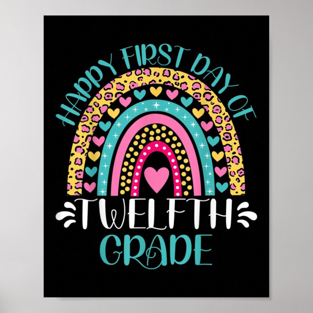 Happy First Day Of Twelfth Grade 12th Grade Back T Poster (Front)