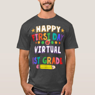 Happy First Day Of Virtual 1st Grade Back To Schoo T-Shirt