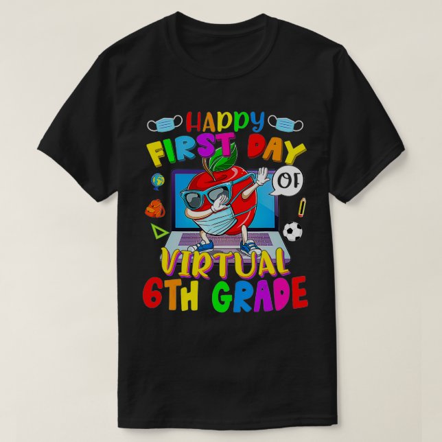 Happy First Day Of Virtual 6th Grade Apple Wearing T-Shirt (Design Front)