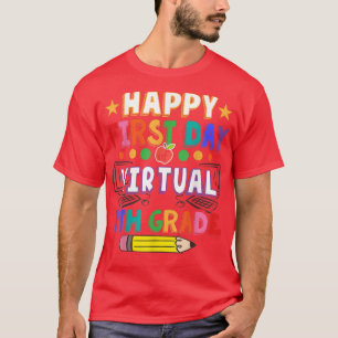 Happy First Day Of Virtual 7th Grade Back To Schoo T-Shirt