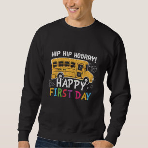 Happy First Day School Back to School Kids Gift Sweatshirt