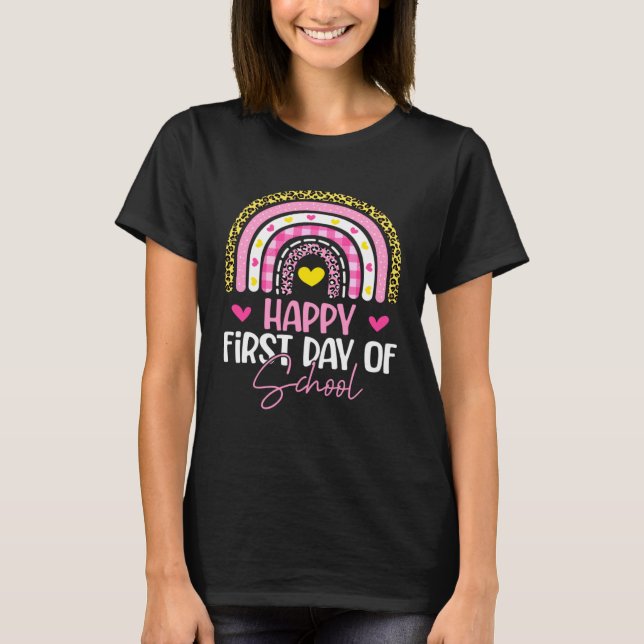 Happy First Day School Rainbow Welcome Back To Sch T-Shirt (Front)
