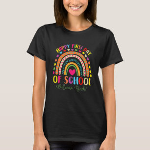 Happy First Day School Rainbow Welcome Back To Sch T-Shirt