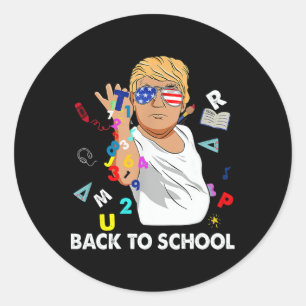 Happy First Day Teacher Trump Ck To School Classic Round Sticker