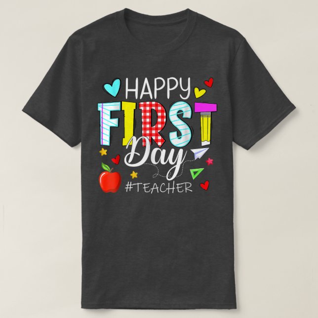 Happy First Day Teacher Welcome Back To School  T-Shirt (Design Front)
