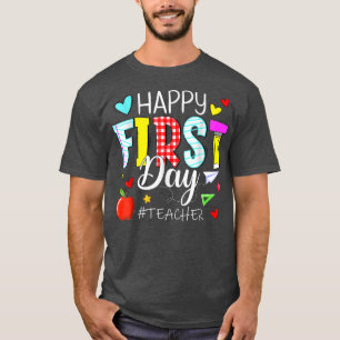 Happy First Day Teacher Welcome Back To School T-Shirt