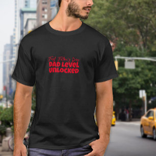 Happy First Father’s Day red letter humour T-Shirt