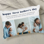 Happy First Father's Day 3 Photo Collage Decorative Cushion<br><div class="desc">First Father's Day photo pillow with 3 of your favourite photos with your new baby. All of the wording is editable and currently reads "happy first father's day .. you're a wonderful man and an amazing dad .. we love you all the word • [names]". The wording is lettered in...</div>