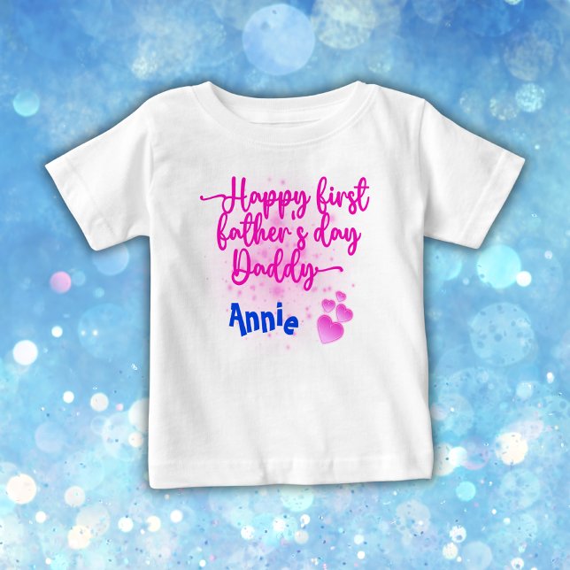 Happy First Father's Day Daddy | Baby T-Shirt (Creator Uploaded)