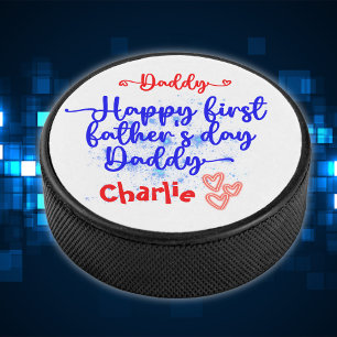 Happy First Father's Day Daddy Hockey Puck